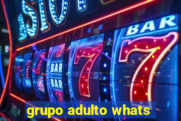 grupo adulto whats