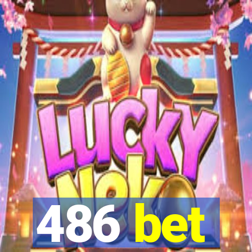 486 bet