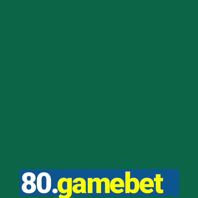 80.gamebet