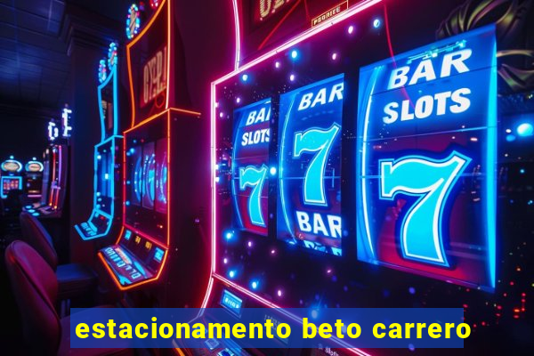 estacionamento beto carrero