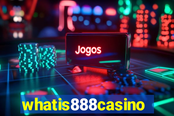 whatis888casino