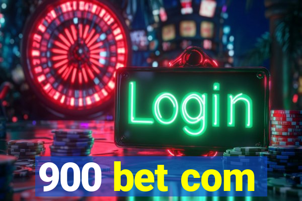 900 bet com