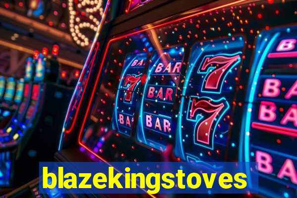 blazekingstoves