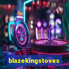 blazekingstoves