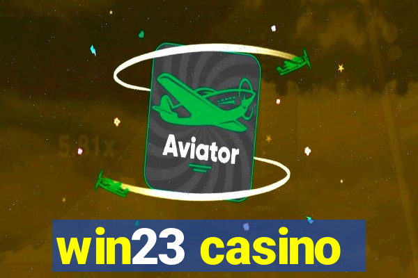 win23 casino