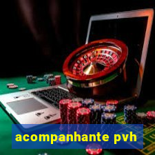 acompanhante pvh