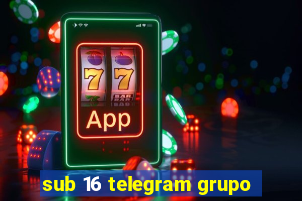 sub 16 telegram grupo