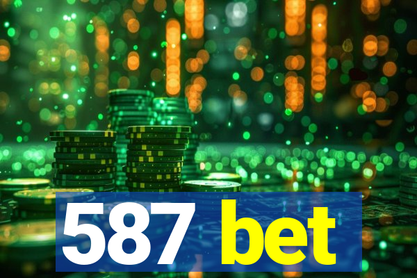 587 bet