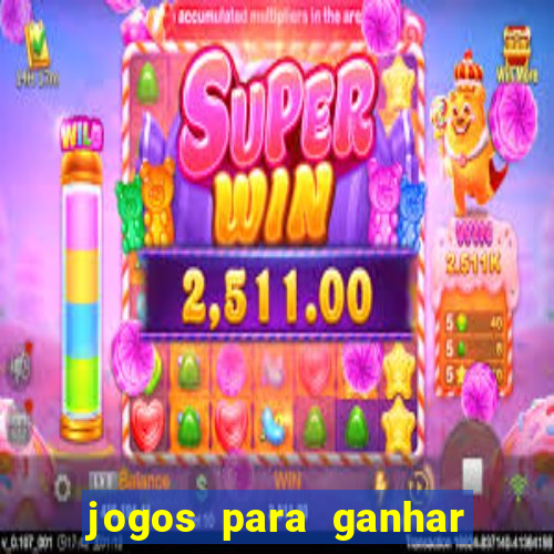 jogos para ganhar dinheiro sem depósito