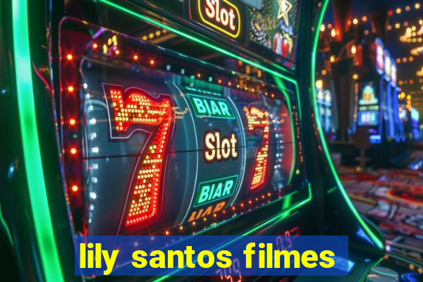 lily santos filmes