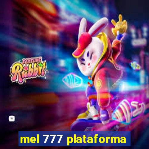 mel 777 plataforma