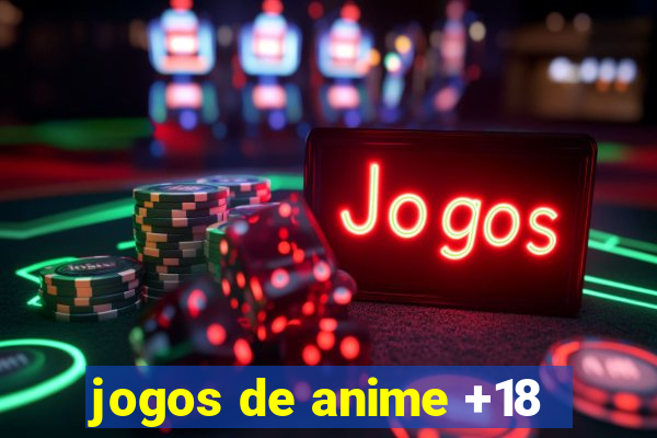 jogos de anime +18