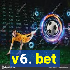 v6. bet