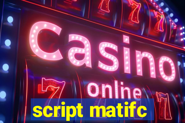 script matifc