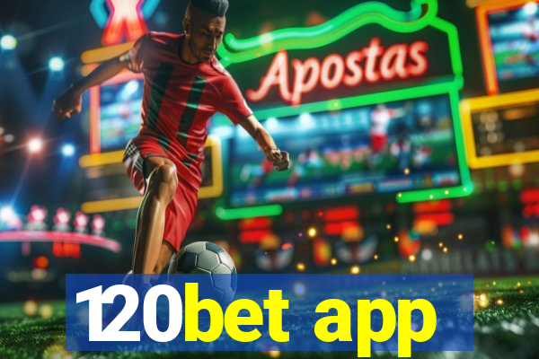 120bet app