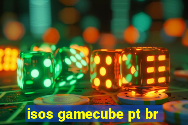 isos gamecube pt br