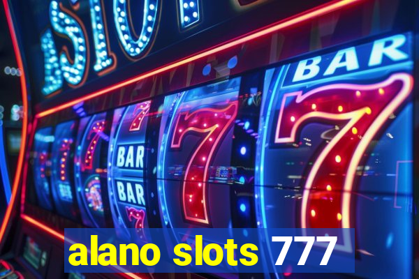 alano slots 777