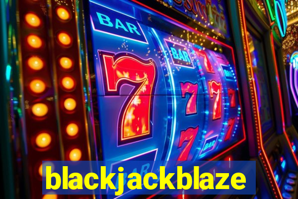 blackjackblaze