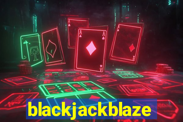 blackjackblaze