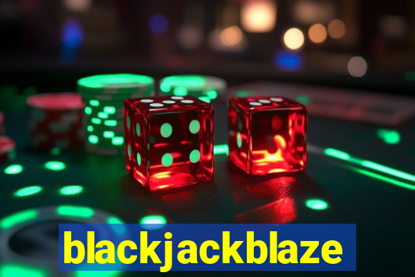 blackjackblaze