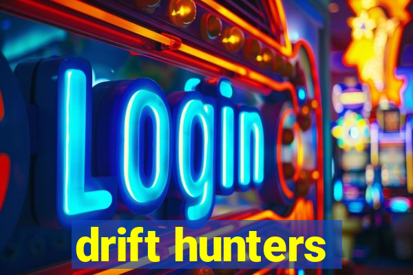 drift hunters