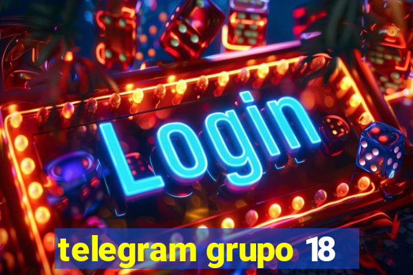 telegram grupo 18