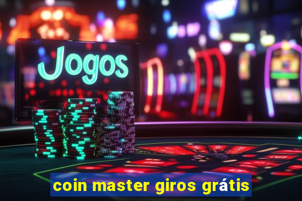 coin master giros grátis