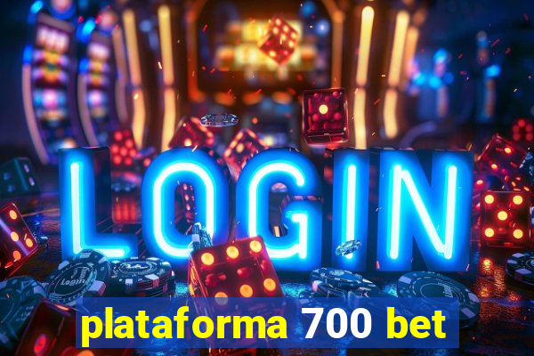 plataforma 700 bet