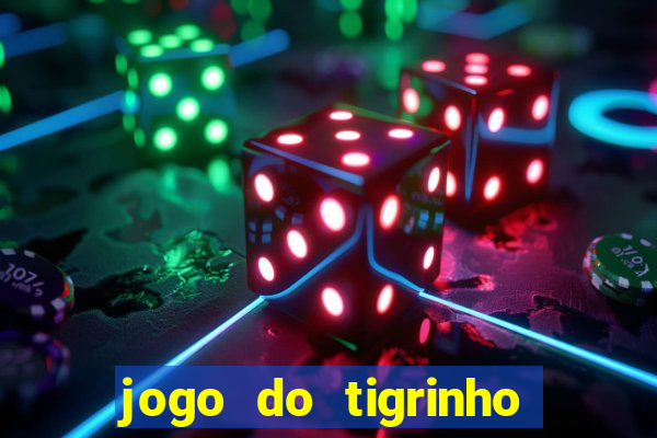 jogo do tigrinho de 5 reais