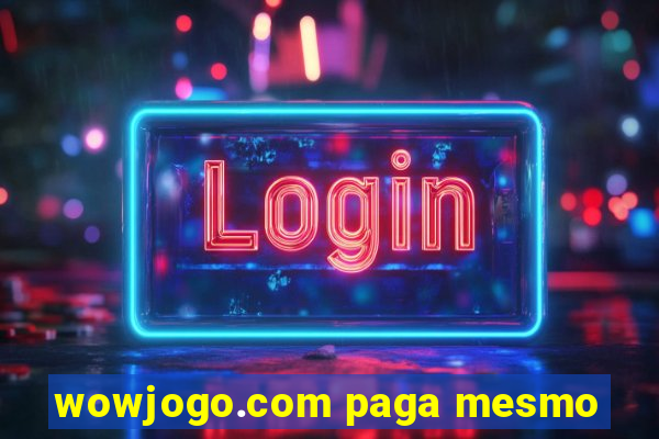 wowjogo.com paga mesmo