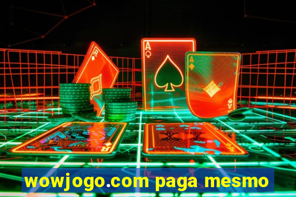 wowjogo.com paga mesmo