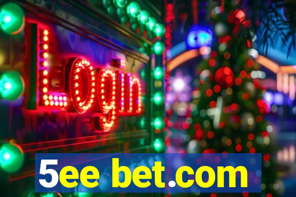 5ee bet.com