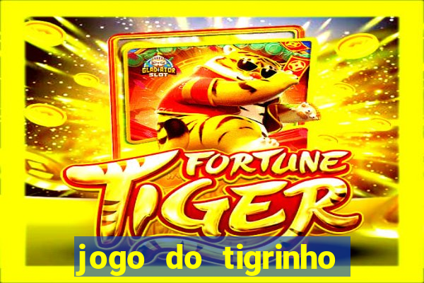 jogo do tigrinho fortune tiger demo