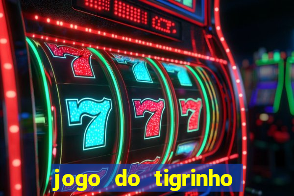 jogo do tigrinho fortune tiger demo