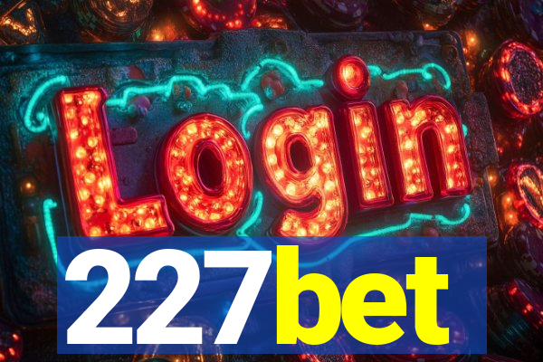 227bet