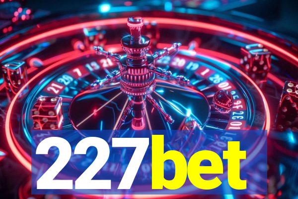 227bet