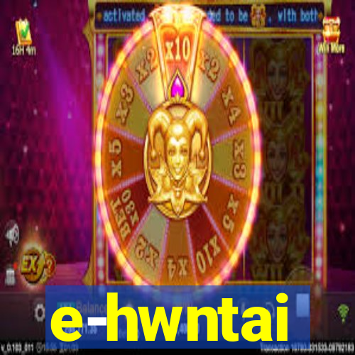 e-hwntai