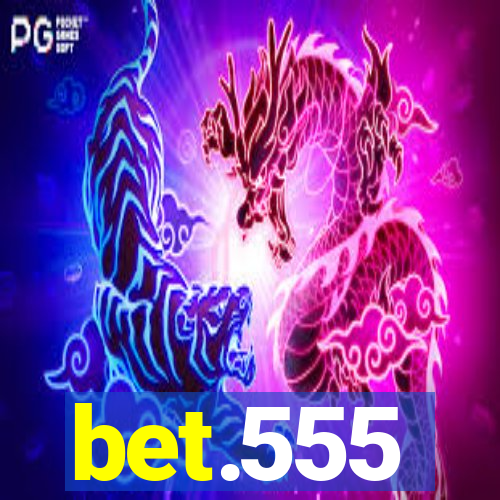 bet.555