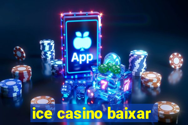 ice casino baixar