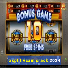 xsplit vcam crack 2024