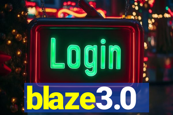 blaze3.0