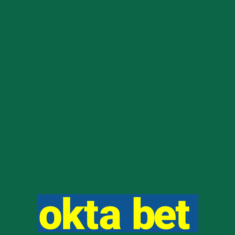 okta bet