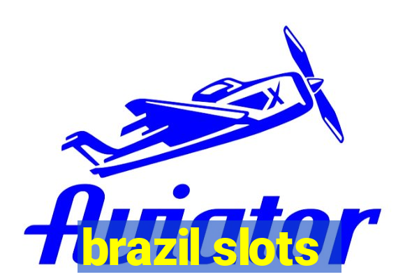 brazil slots