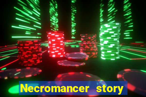 Necromancer story mod apk (unlimited skill points