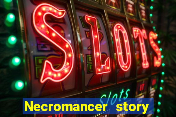 Necromancer story mod apk (unlimited skill points