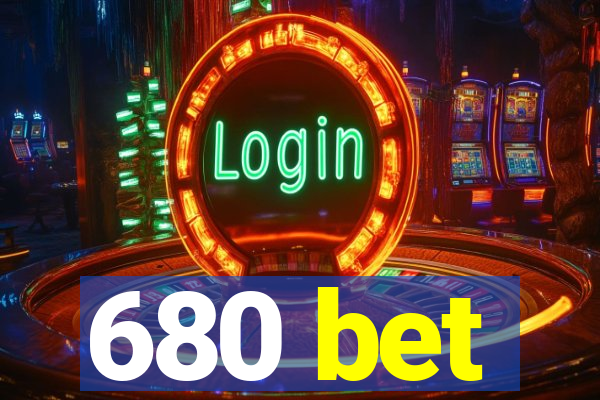 680 bet