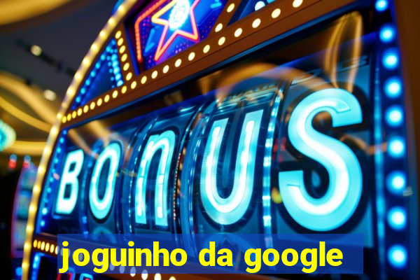 joguinho da google