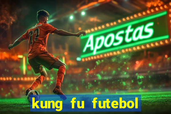 kung fu futebol clube assistir