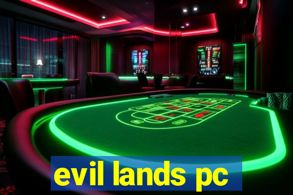 evil lands pc