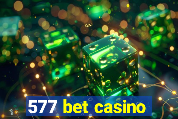 577 bet casino